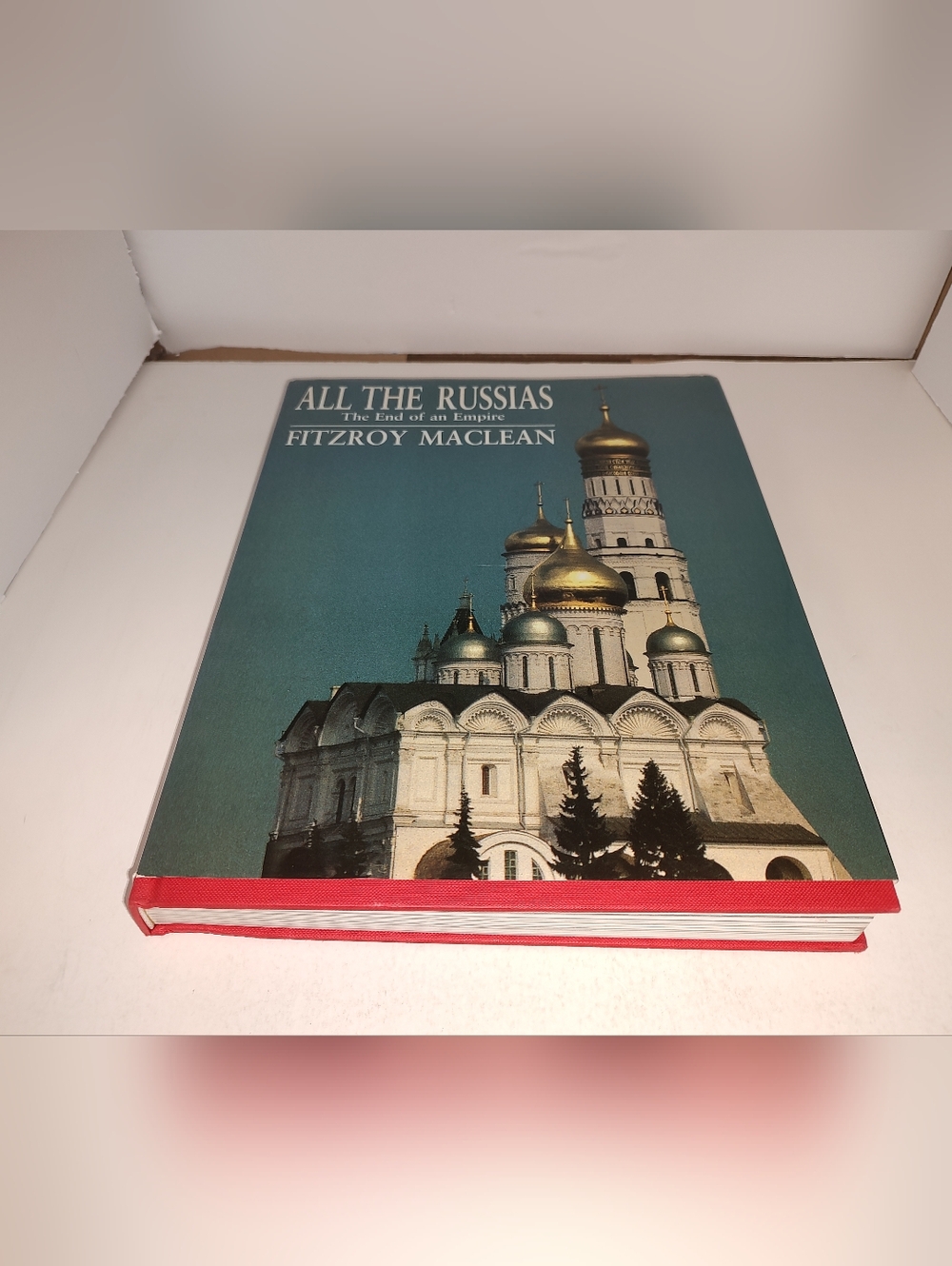 All the Russias: The End of an Empire by Fitzroy Maclean 1992 VG HC